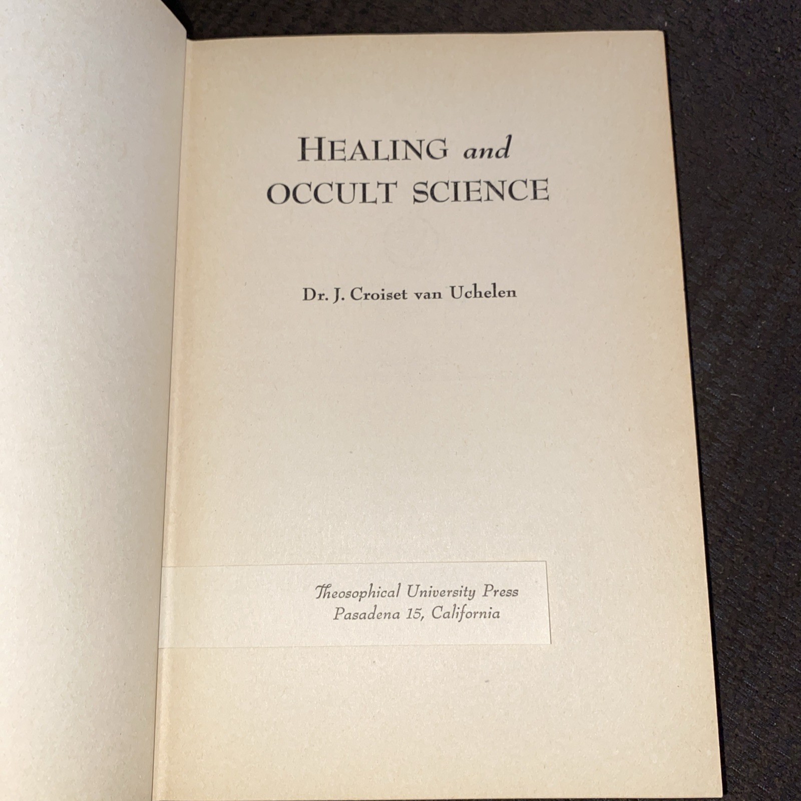 Healing And Occult Science Dr. J. Croiset van Uchelen First Edition HCDJ 1947