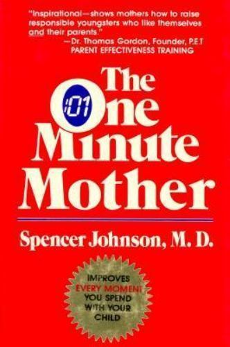 The One Minute Mother – hardcover, 9780688022501, Spencer Johnson MD