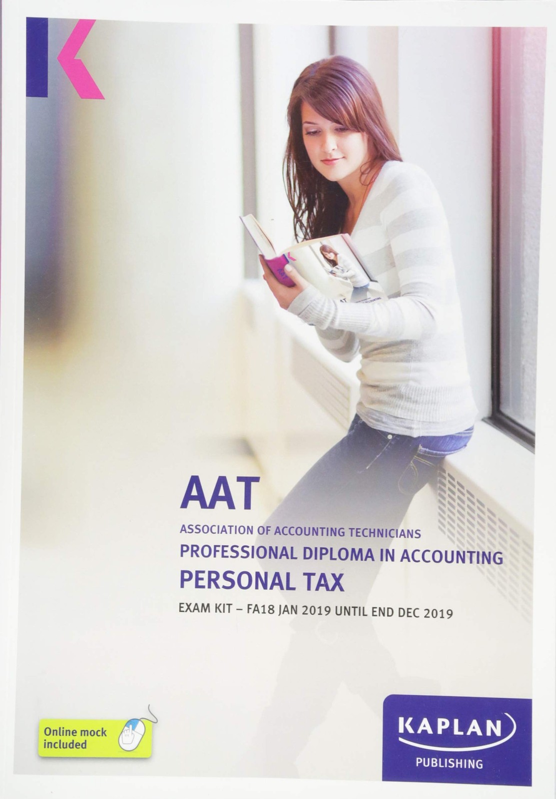KAPLAN PUBLISHING PERSONAL TAX (FA18) – EXAM KIT (Paperback)