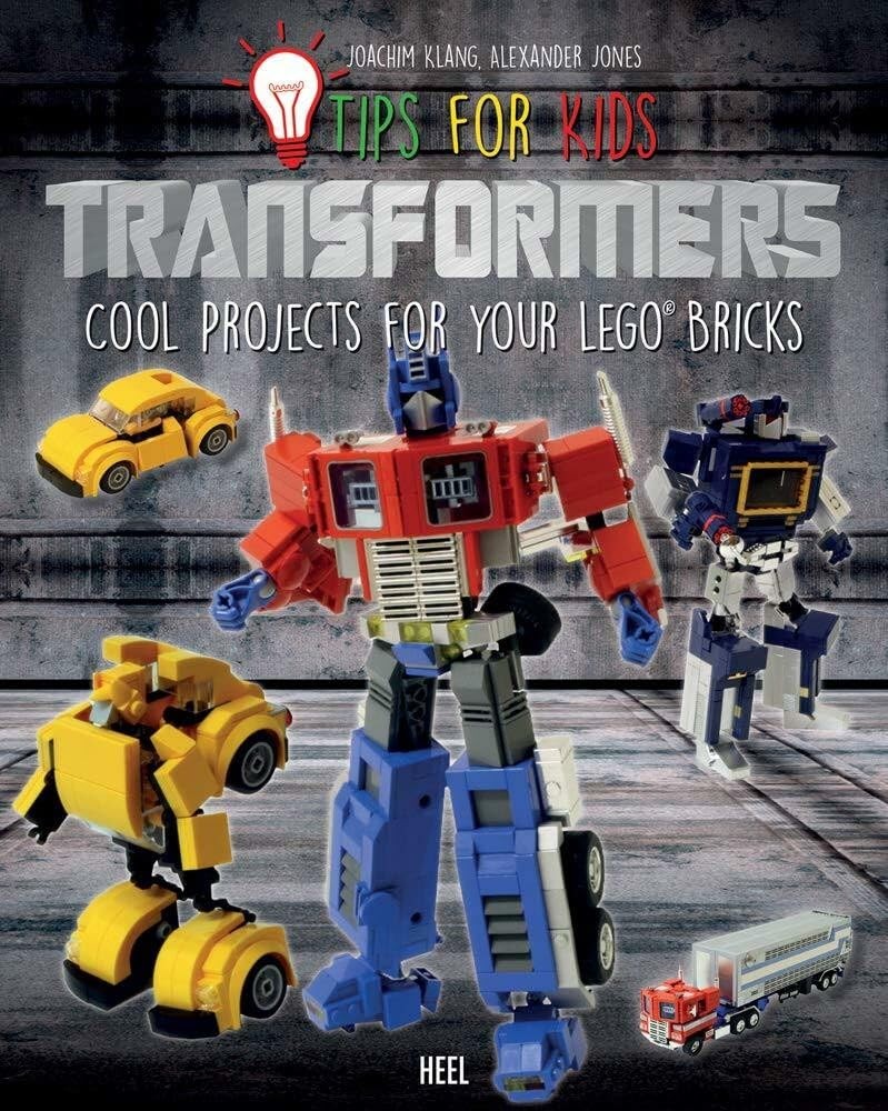 Tips for Kids: Transformers: Cool Projects for your Lego Bricks