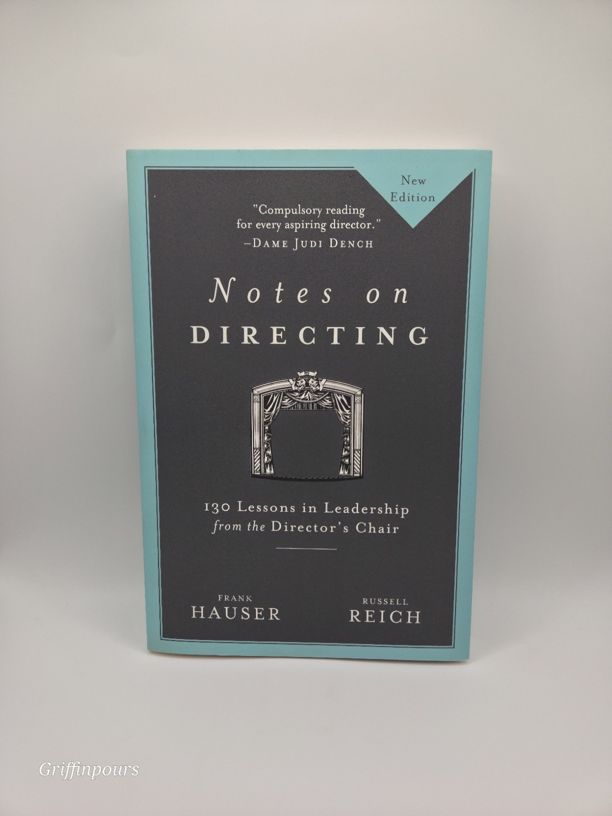 Notes on Directing: 130 Lessons in Leadership from the Director’s Chair Hauser,