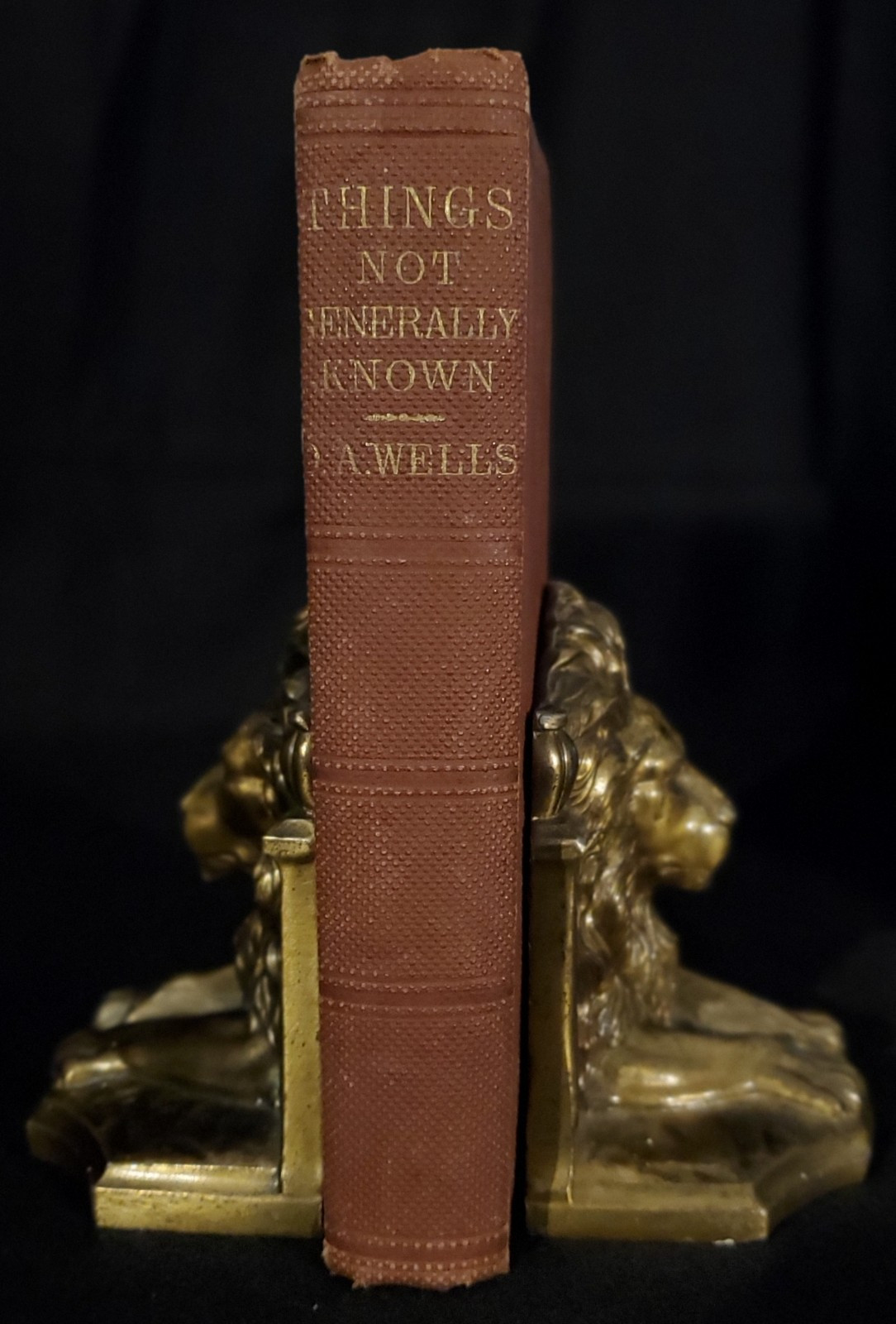 Things Not Generally Known A Popular HandBook ~ 1862 ~ David A Wells 1st Edition