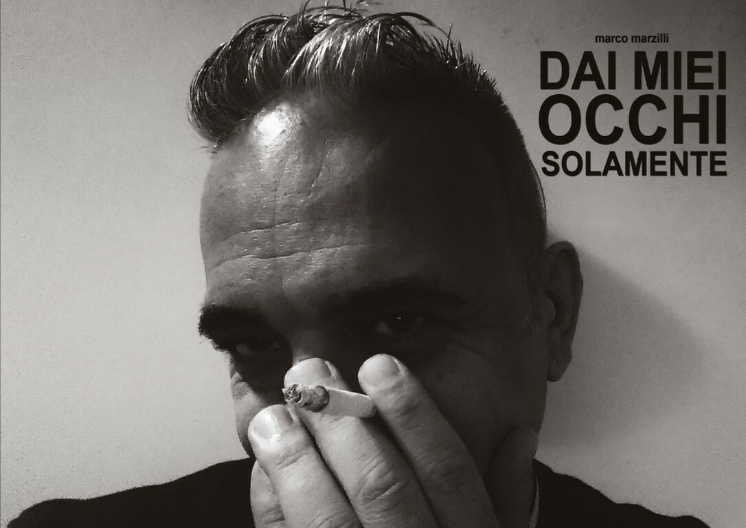 Dai miei occhi solamente di Marco Marzilli, 2020, Youcanprint