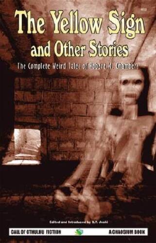 The Yellow Sign and Other Stories – Paperback By Robert W. Chambers – VERY GOOD