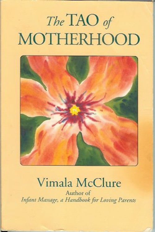 The Tao of Motherhood Paperback Vimala McClure