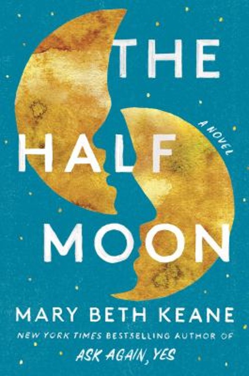 The Half Moon : A Novel Hardcover Mary Beth Keane