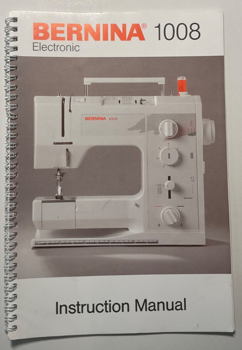 BERNINA 1008 Sewing Machine User Manual USERS Instruction Guide COLOR COPY