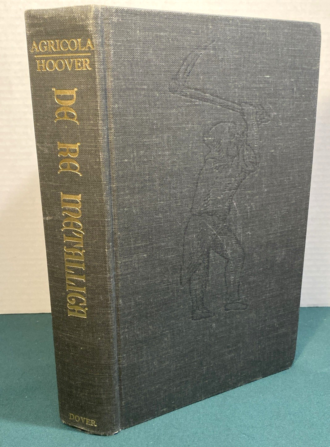 DE RE METALLICA – G. AGRICOLA 1556 Edition translated: Herbert & Lou Hoover 1950