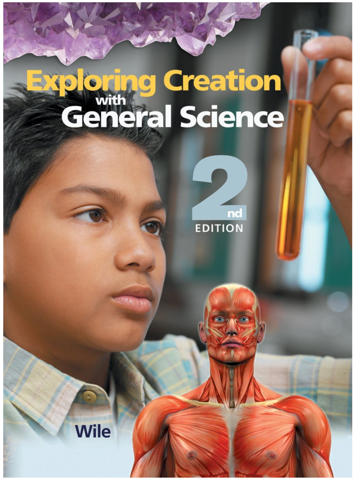 Exploring Creation with General Science 2nd Edition – Jay Wile – Hardcover NEW