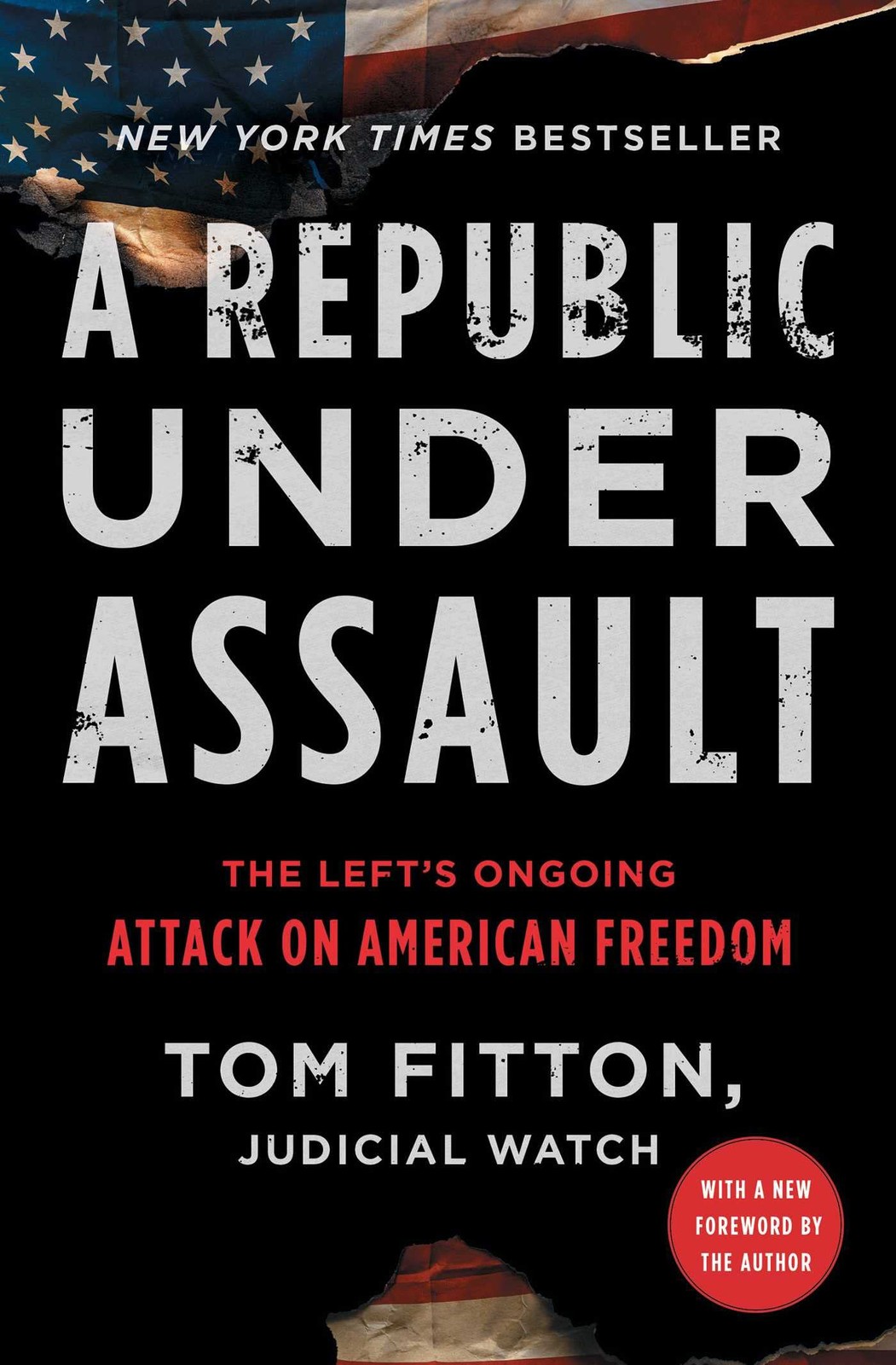 A Republic Under Assault: The Left’s Ongoing Attack on American Freedom (Jud…
