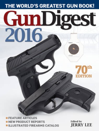 Gun Digest 2016 – Paperback By Lee, Jerry – VERY GOOD