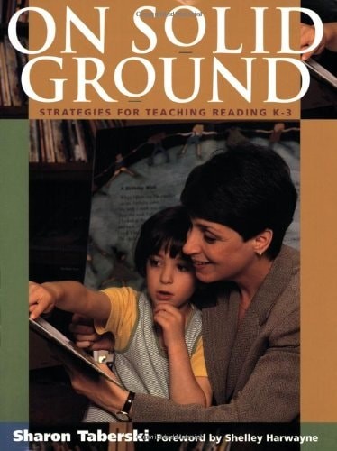 On Solid Ground : Strategies for Teaching Reading K-3 by Sharon Taberski, Good B