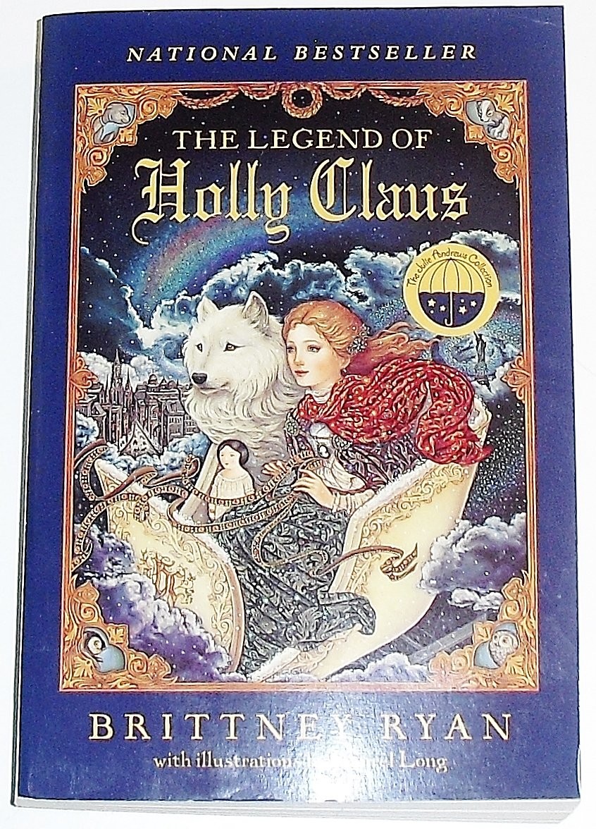 The Legend of Holly Claus (Julie Andrews Collection) – paperback Ryan, Britt…