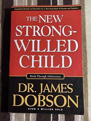 The NEW Strong-Willed Child: Birth – Paperback, by Dobson James C. – Very Good j
