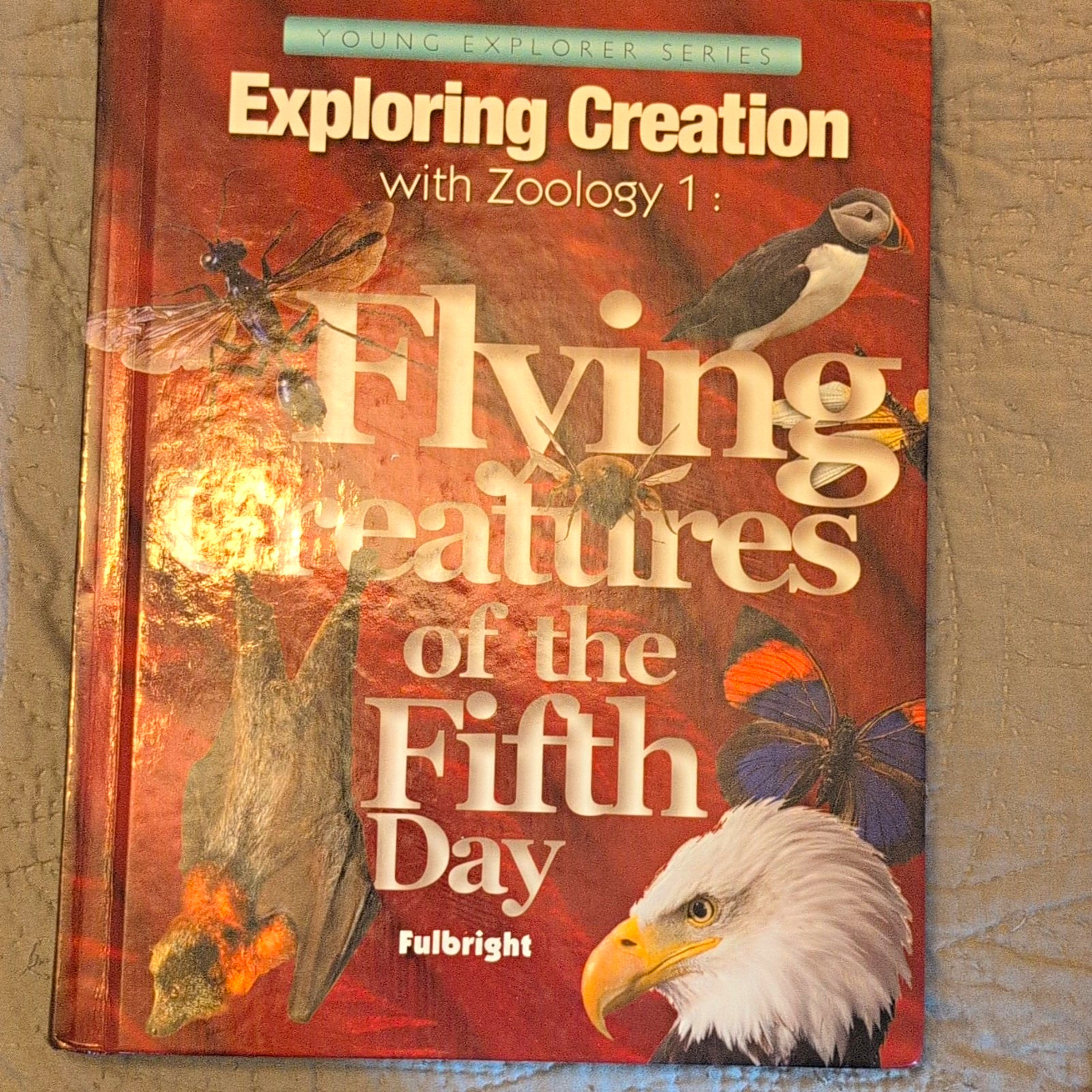 Apologia Exploring Creation Zoology 1 Flying Creatures 5th Day HC Textbook