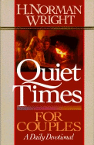 Quiet Times for Couples: A Daily Devotional by Dr. Wright, H Norman: New