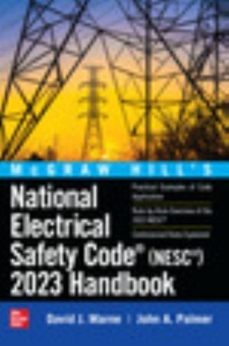 McGraw Hill’s National Electrical Safety Code (NESC) 2023 Handbook