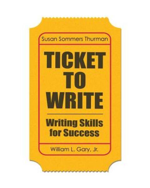 Ticket to Write: Writing Skills for Success – Paperback – GOOD
