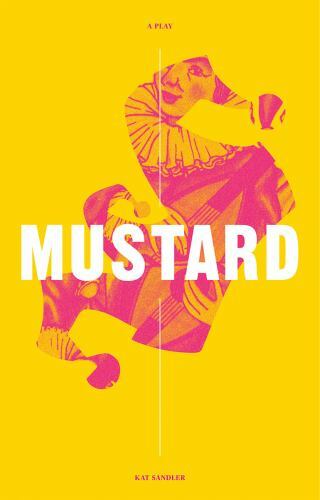 Mustard by Kat Sandler (2019, Trade Paperback)