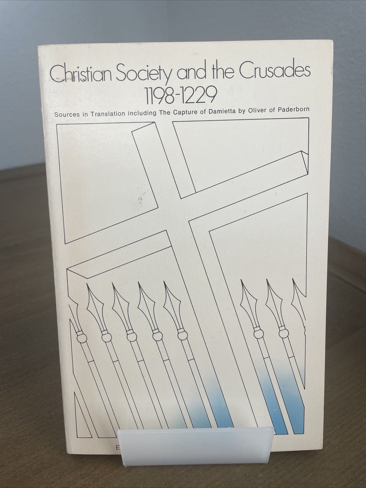 Christian Society and the Crusades 1198-1229 edited by Edward Peters