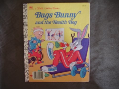 BUGS BUNNY AND THE HEALTH HOG By Teddy Slater & Darrell Baker – Hardcover *Mint*