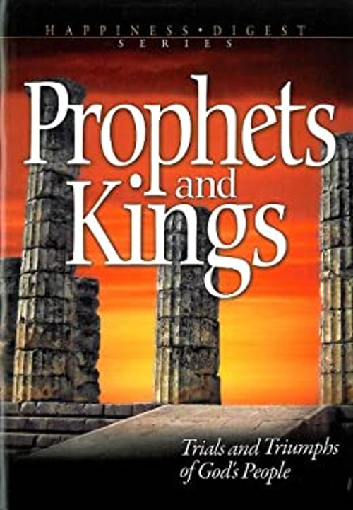 Prophets and Kings: Trials and Triumphs of God’s People Happiness