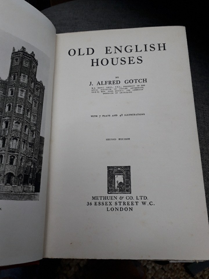 GOTCH, J. ALFRED Old English Houses by J. Alfred Gotch.( Methuen. 1926 ) HDBK