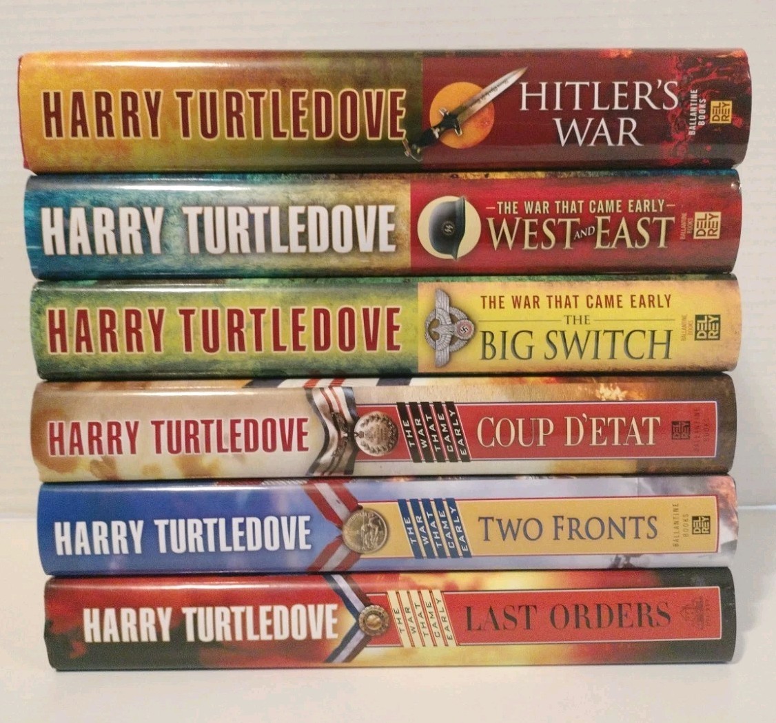 Harry Turtledove~THE WAR THAT CAME EARLY complete ser. 1-6 hardcover Stated 1st