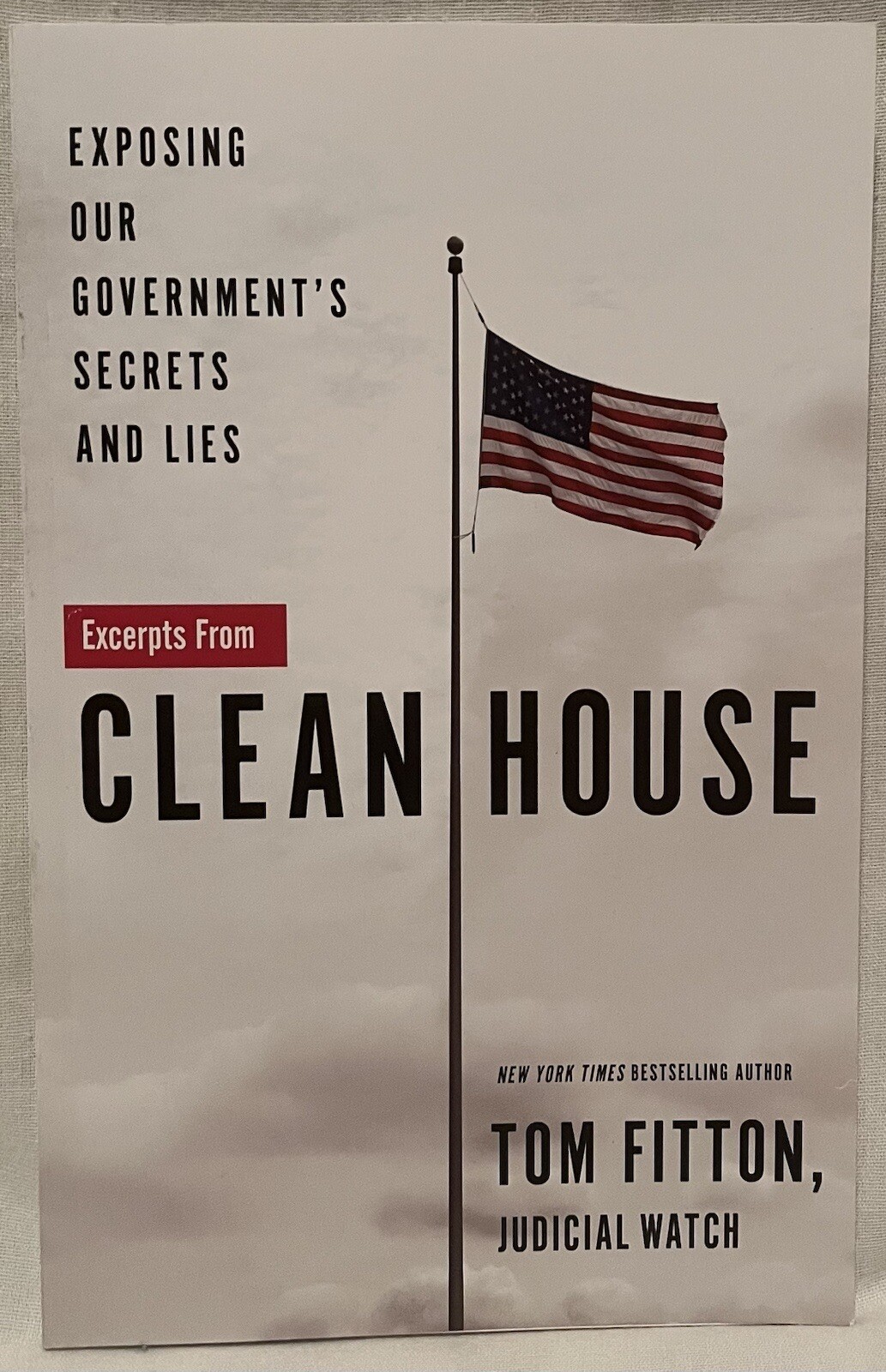 Excerpts From Clean House by: Tom Fitton, Judicial Watch