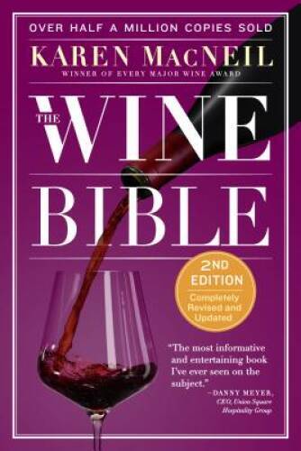 The Wine Bible – Hardcover By MacNeil, Karen – GOOD